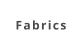 Fabrics